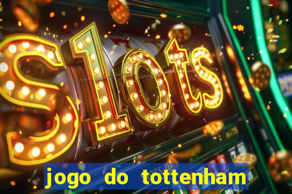 jogo do tottenham hoje palpite